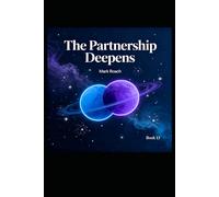 The Partnership Deepens: Book 13 of The Awakening Chronicles