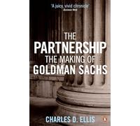 The Partnership: The Making of Goldman Sachs