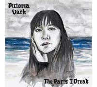 Pictoria Vark - The Parts I Dread