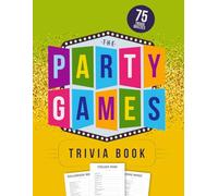 The Party Games Trivia Book: 75 Quizzes for Your Themed Events!