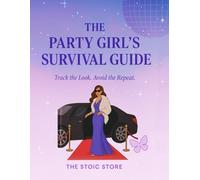 The Party Girl’s Survival Guide: Track the look. Avoid the repeat.