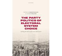The Party Politics of Electoral System Choice: Stacking the Deck in First-Wave Democracies