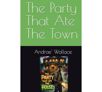 The Party That Ate The Town