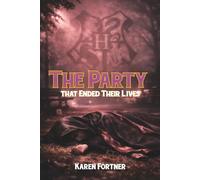 The Party That Ended Their Lives