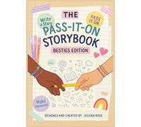 The Pass-It-On Storybook: Besties Edition: A Shared Writing Journal for Best Friends | 4-Page Turn Storybook | Creative Keepsake Gift for Girls Ages 8-13