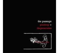 The Passage Pindrop + Degenerates (CD) Album