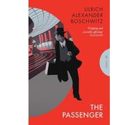 The Passenger: Ulrich Alexander Boschwitz
