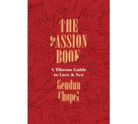 The Passion Book: A Tibetan Guide to Love & Sex