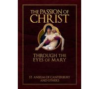 The Passion of Christ Through the Eyes of Mary