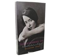 The Passionate Eye: The Collected Writing of Suzanne Vega