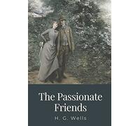 The Passionate Friends: Original Classics and Annotated