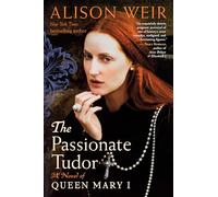Alison Weir The Passionate Tudor (Tascabile)