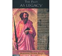 Marianne Palmer Bonz The Past as Legacy (Tascabile)