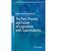 The Past, Present and Future of Legislation With Supermajority: 126