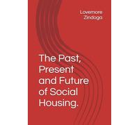 The Past, Present and Future of Social Housing.