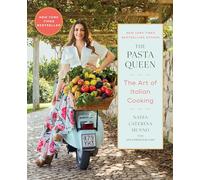The Pasta Queen: The Art of Italian Cooking; 100+ Recipes and Stories