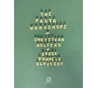 The pasta workshop. Ediz. italiana e inglese