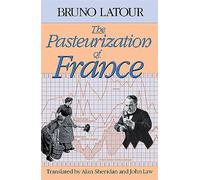 Bruno Latour The Pasteurization of France (Tascabile)