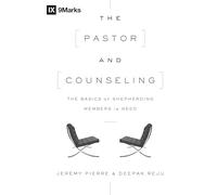 The Pastor and Counseling: The Basics of Shepherding Members in Need