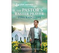 The Pastor's Easter Prayer: An Uplifting Inspirational Romance