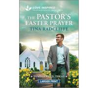 The Pastor's Easter Prayer: An Uplifting Inspirational Romance