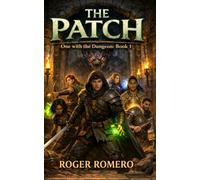 The Patch: One with the Dungeon: Book 1
