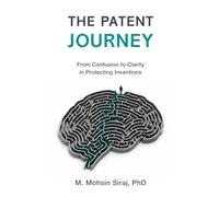 The Patent Journey: From Confusion to Clarity in Protecting Inventions