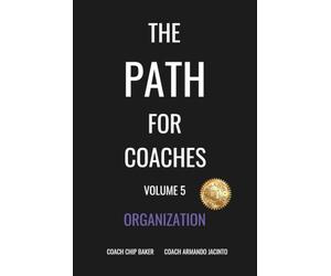 The PATH for Coaches Vol. 5: Organization