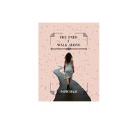 The Path I Walk Alone: Practical tips, emotional support & empowerment for single mothers
