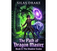 The Path of Dragon Master: The Shadow Scales ( Book 2)