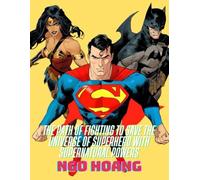 The Path of Fighting to Save the Universe of Superhero with Supernatural Powers