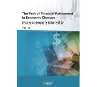 The Path of Financial Refinement in Economic Changes