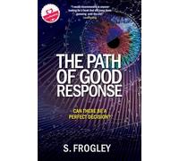 The Path of Good Response: A thought-provoking speculative thriller, set in a dystopian corporate nightmare.: 1