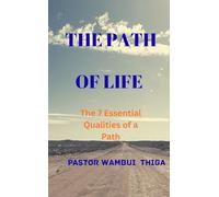 The Path of Life: The 7 essential qualities of a path