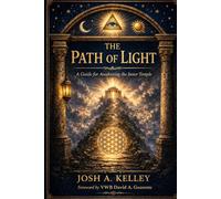 The Path of Light: A Guide to Awakening the Inner Temple