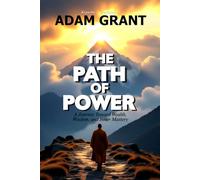 The Path of Power: A Journey Toward Wealth, Wisdom, and Inner Mastery... Master Arun's Easy & Proven Way to Success in Business and Life