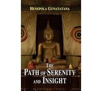 The Path of Serenity and Insight: an Explanation of Buddhist Jhanas