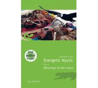 The Path of the Energetic Mystic: Part 4 - Blessings of the Mesa