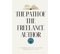 The Path of the Freelance Author: "Discover the freedom and challenges of writing without ties, creating your own literary path in the freelance world."