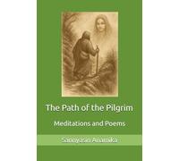 The Path of the Pilgrim: Meditations and Poems