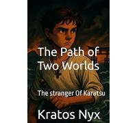 The Path of Two Worlds: Book1 The stranger Of Karatsu