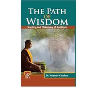 The Path of Wisdom Teaching and Philosophy of Buddhism