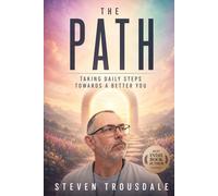 The Path: Take daily steps towards a better YOU: 1