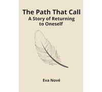 The Path That Calls: A Story of Returning to Oneself