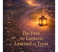 The Path The Lantern Learned to Trust: 3