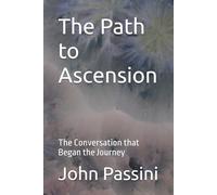 The Path to Ascension: The Conversation that Began the Journey