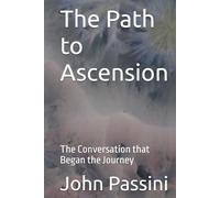 The Path to Ascension: The Conversation that Began the Journey