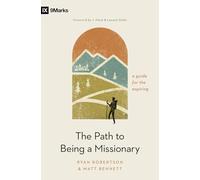 The Path to Being a Missionary: A Guide for the Aspiring