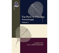 The Path to Freedom: Vimuttimagga - Volume 1