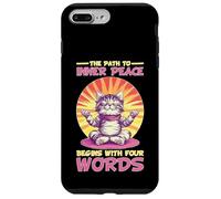 The Path To Inner Peace Begins With Four Words - Custodia per iPhone 7 Plus/8 Plus